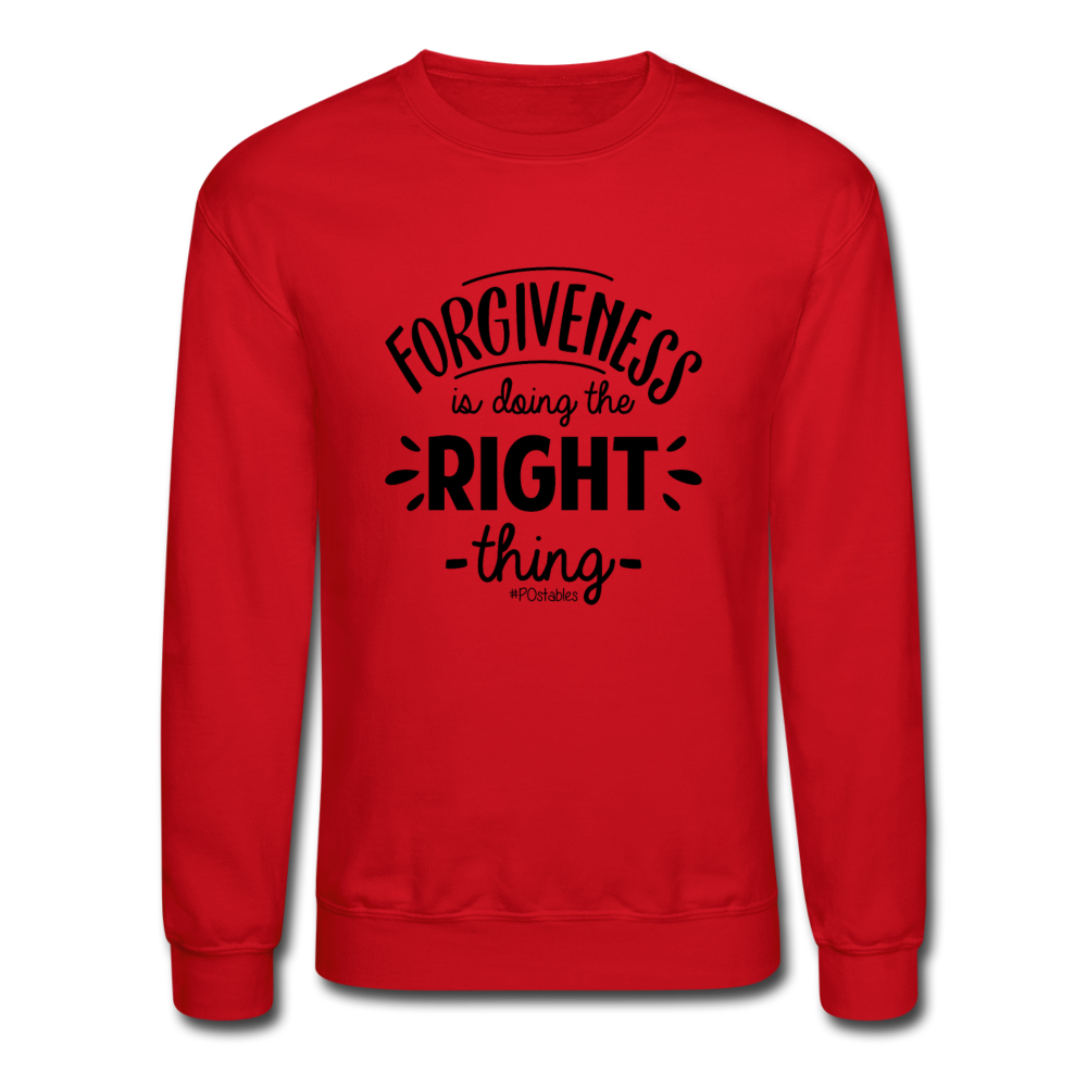 Forgiveness Is Doing The Right Thing B Crewneck Sweatshirt - red