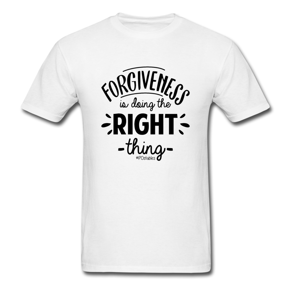 Forgiveness Is Doing The Right Thing B Unisex Classic T-Shirt - white