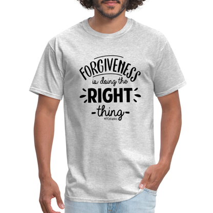 Forgiveness Is Doing The Right Thing B Unisex Classic T-Shirt - heather gray