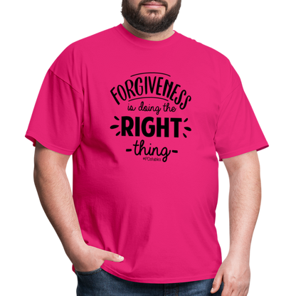 Forgiveness Is Doing The Right Thing B Unisex Classic T-Shirt - fuchsia