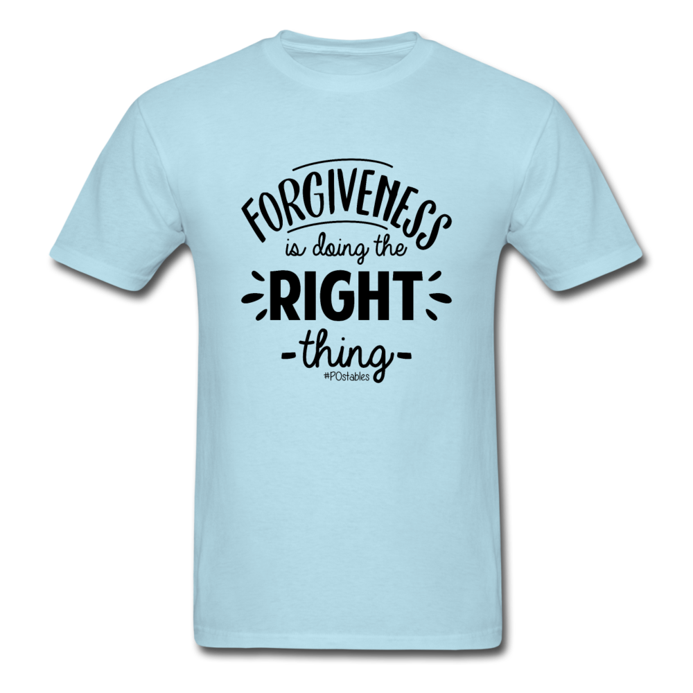 Forgiveness Is Doing The Right Thing B Unisex Classic T-Shirt - powder blue