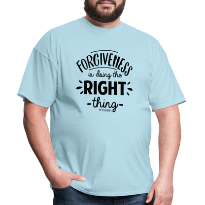 Forgiveness Is Doing The Right Thing B Unisex Classic T-Shirt - powder blue