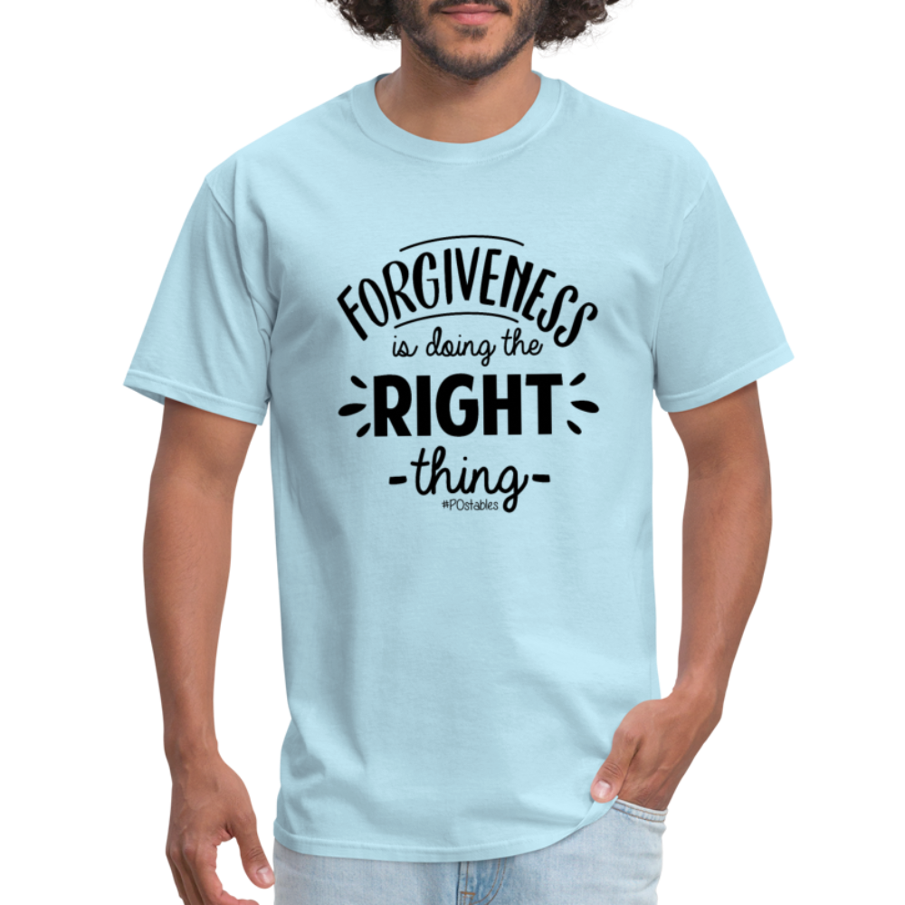 Forgiveness Is Doing The Right Thing B Unisex Classic T-Shirt - powder blue