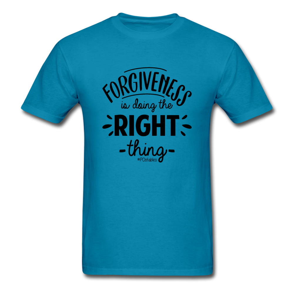 Forgiveness Is Doing The Right Thing B Unisex Classic T-Shirt - turquoise