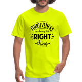 Forgiveness Is Doing The Right Thing B Unisex Classic T-Shirt - safety green
