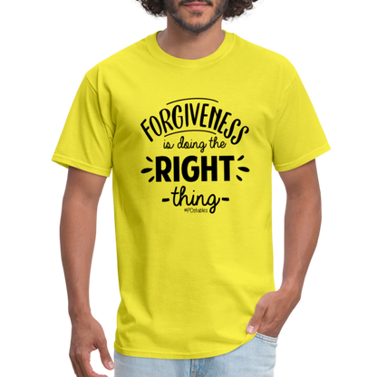 Forgiveness Is Doing The Right Thing B Unisex Classic T-Shirt - yellow