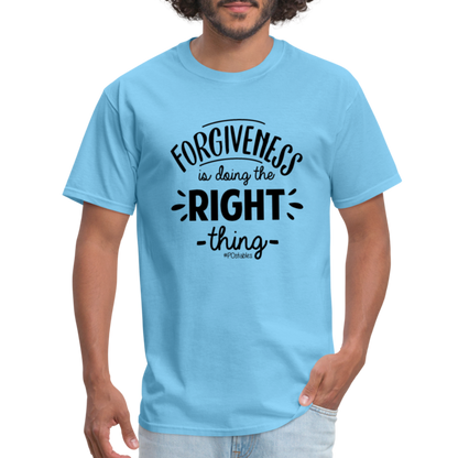 Forgiveness Is Doing The Right Thing B Unisex Classic T-Shirt - aquatic blue