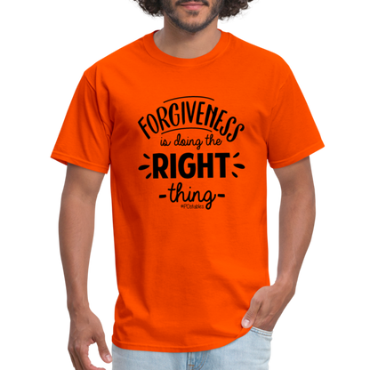 Forgiveness Is Doing The Right Thing B Unisex Classic T-Shirt - orange