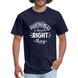 Forgiveness Is Doing The Right Thing W Unisex Classic T-Shirt - navy