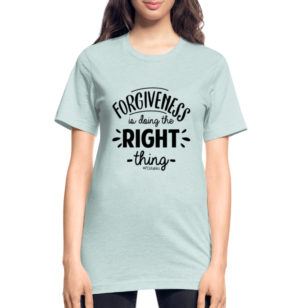 Forgiveness Is Doing The Right Thing B Unisex Heather Prism T-Shirt - heather prism ice blue