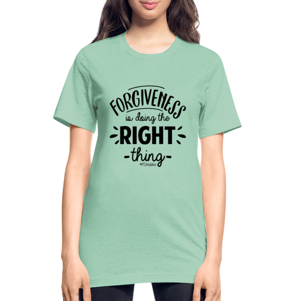Forgiveness Is Doing The Right Thing B Unisex Heather Prism T-Shirt - heather prism mint