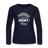 Forgiveness Is Doing The Right Thing W Women's Long Sleeve Jersey T-Shirt - navy