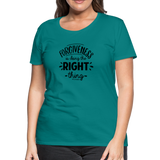 Forgiveness Is Doing The Right Thing B Women’s Premium T-Shirt - teal