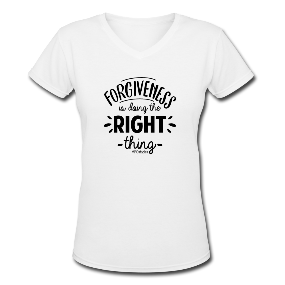 Forgiveness Is Doing The Right Thing B Women's V-Neck T-Shirt - white