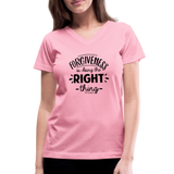 Forgiveness Is Doing The Right Thing B Women's V-Neck T-Shirt - pink