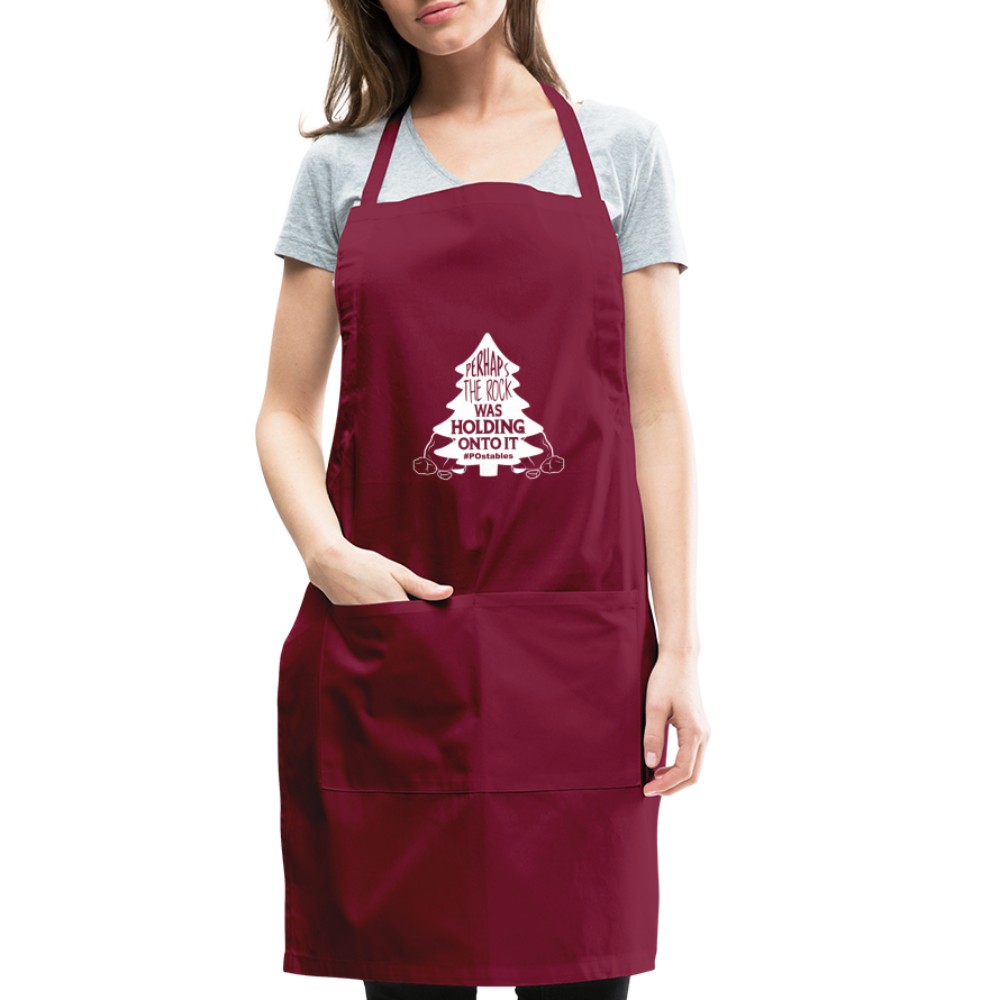Perhaps The Rock Was Holding Onto It W Adjustable Apron - burgundy