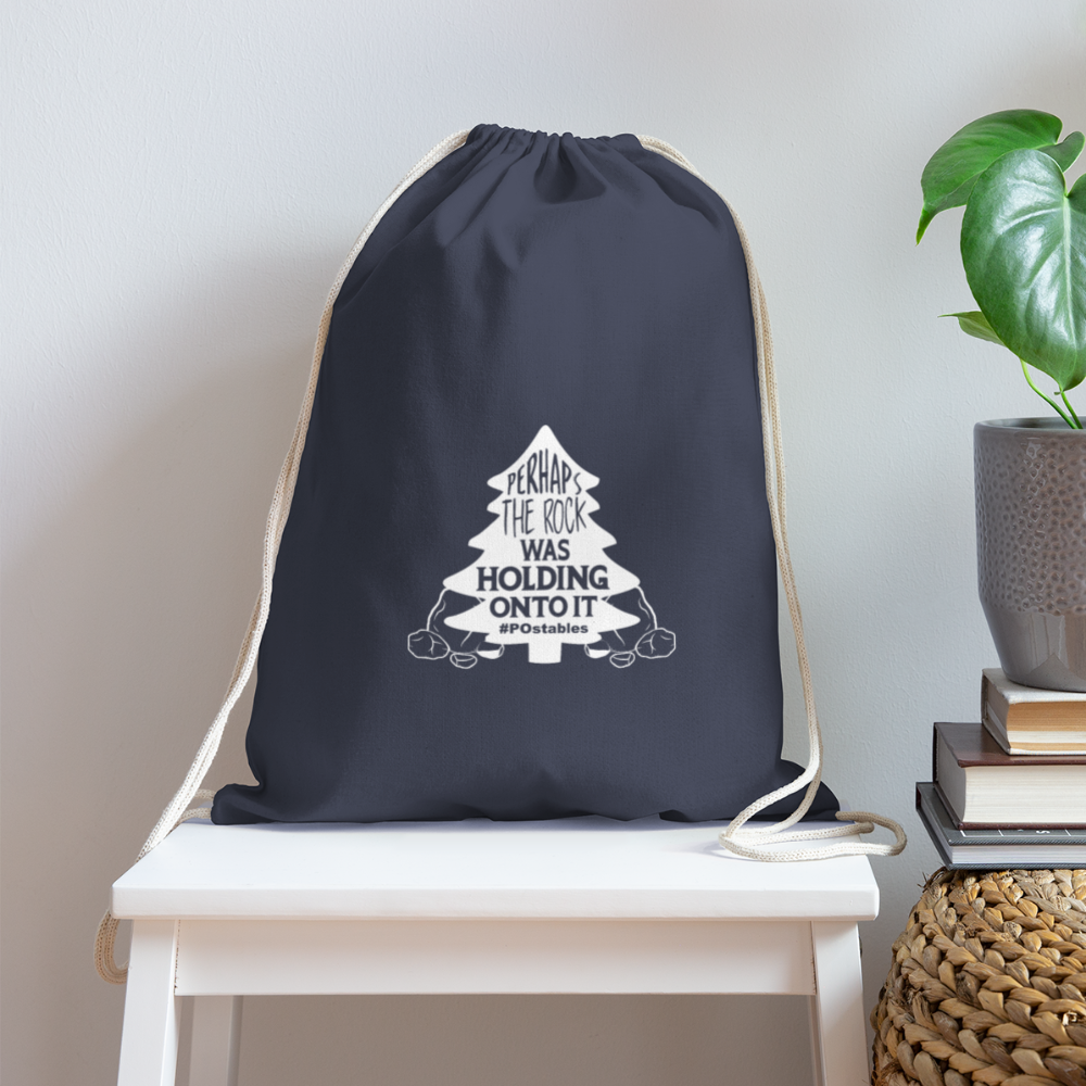 Perhaps The Rock Was Holding Onto It W Cotton Drawstring Bag - navy