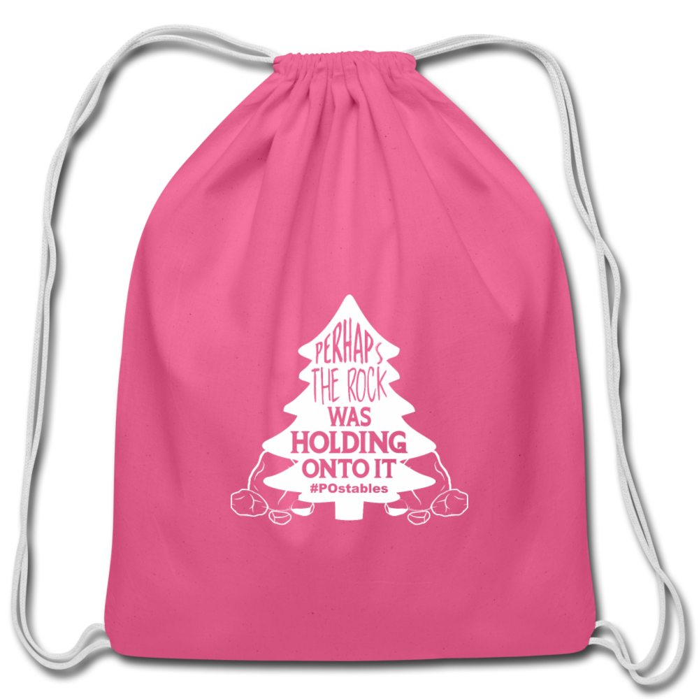 Perhaps The Rock Was Holding Onto It W Cotton Drawstring Bag - pink
