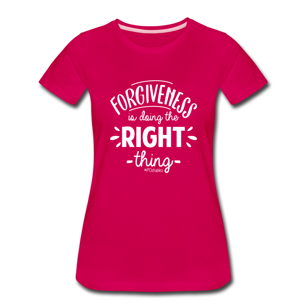 Forgiveness Is Doing The Right Thing W Women’s Premium T-Shirt - dark pink