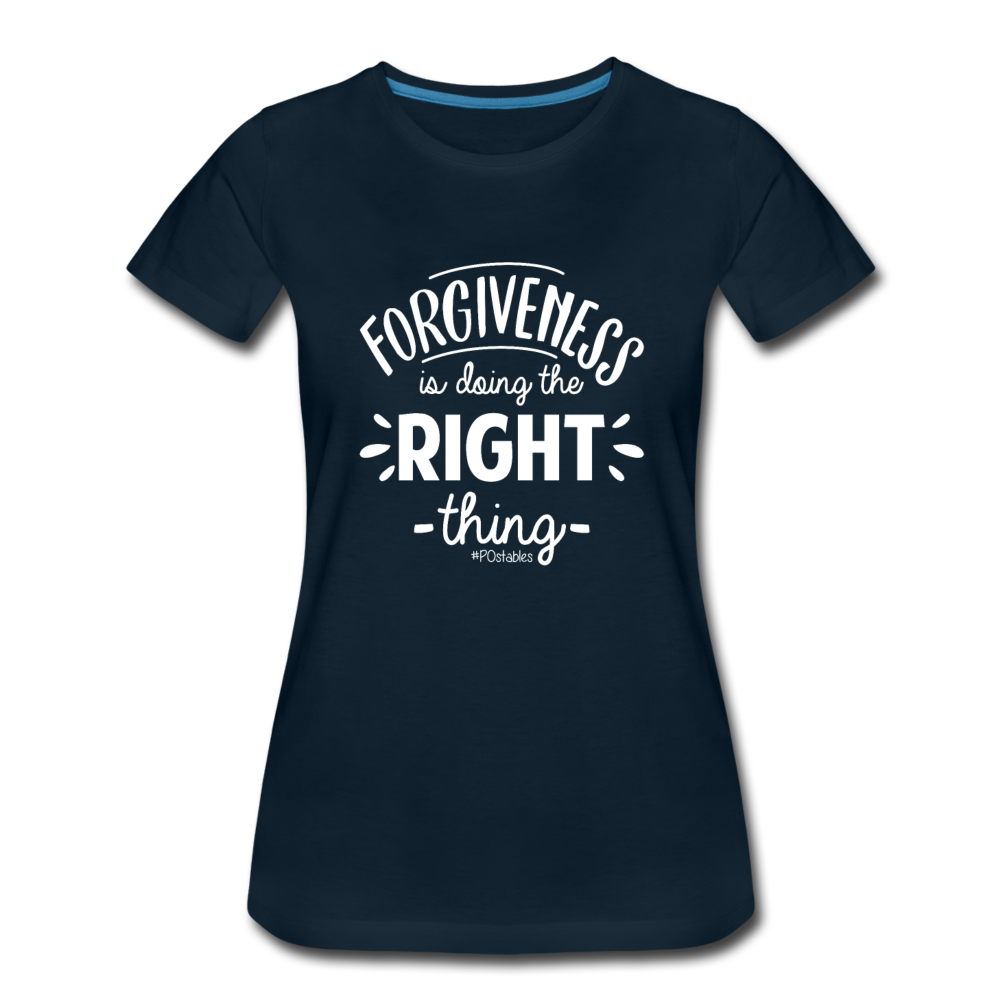 Forgiveness Is Doing The Right Thing W Women’s Premium T-Shirt - deep navy