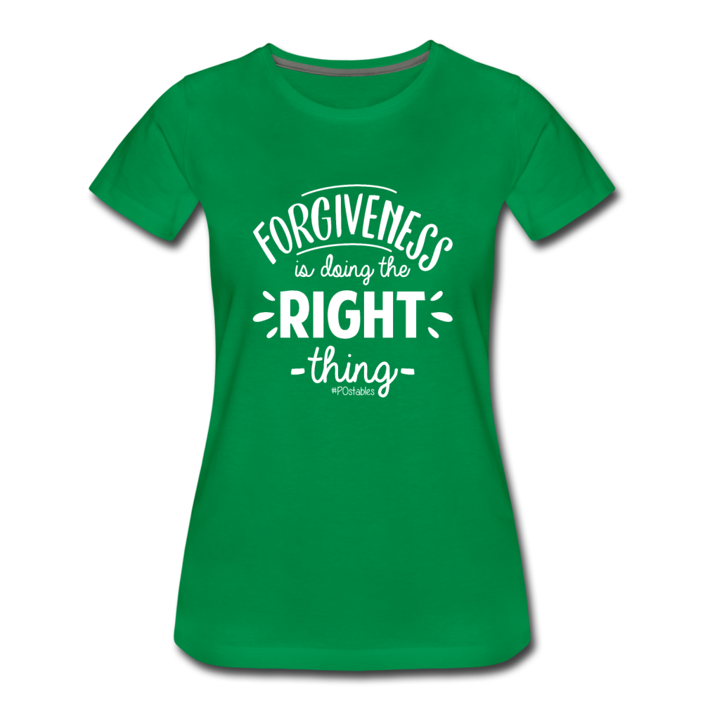 Forgiveness Is Doing The Right Thing W Women’s Premium T-Shirt - kelly green