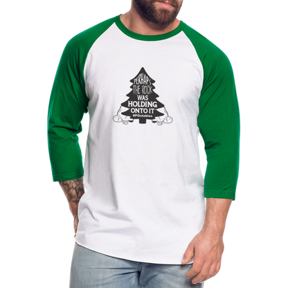 Perhaps The Rock Was Holding Onto It B Baseball T-Shirt - white/kelly green