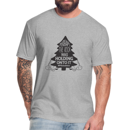 Perhaps The Rock Was Holding Onto It B Fitted Cotton/Poly T-Shirt by Next Level - heather gray