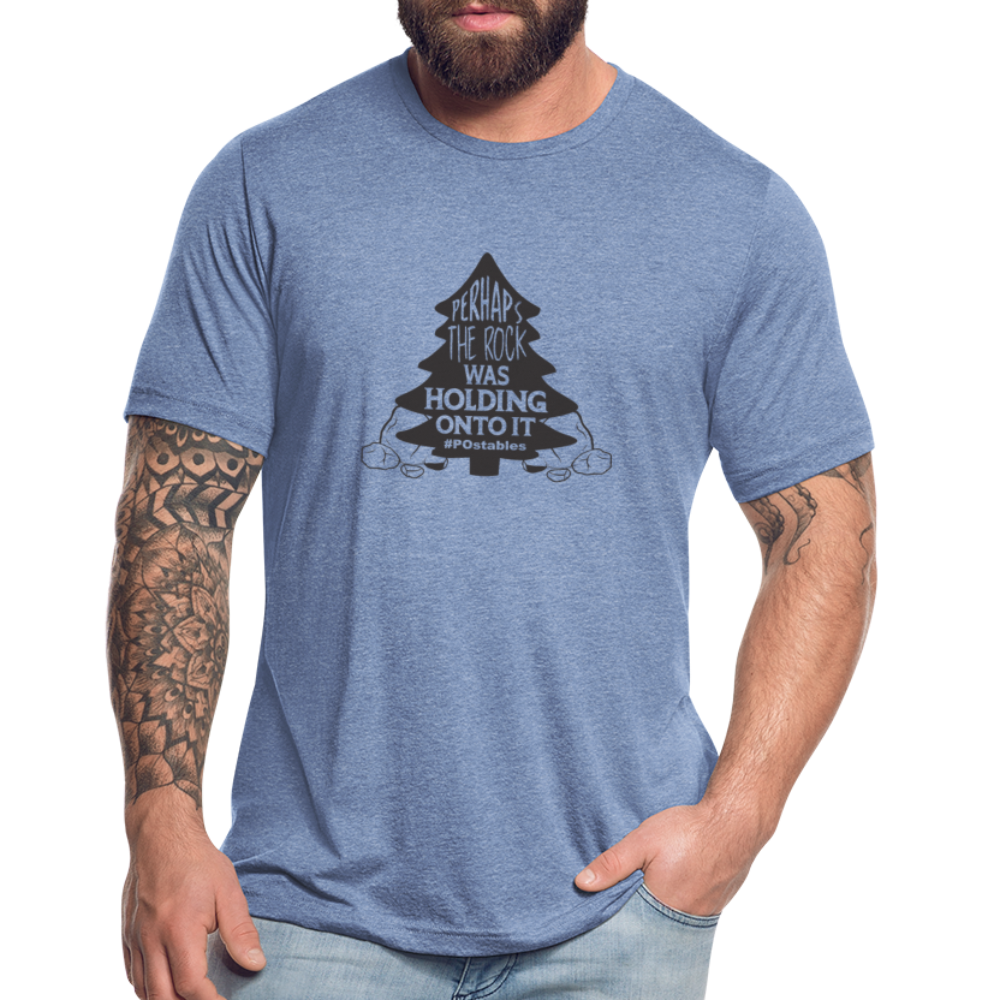 Perhaps The Rock Was Holding Onto It B Unisex Tri-Blend T-Shirt - heather Blue