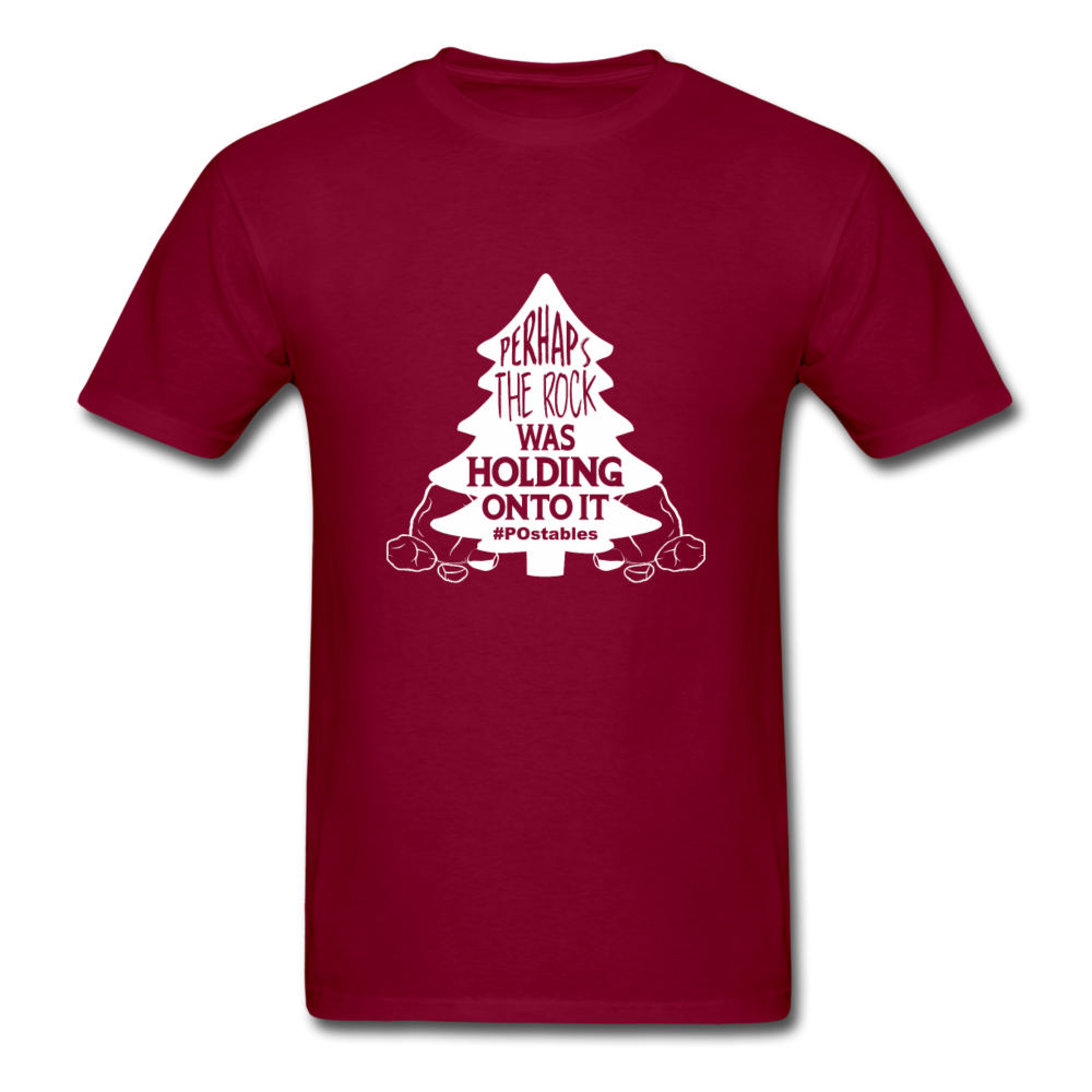 Perhaps The Rock Was Holding Onto It W Unisex Classic T-Shirt - burgundy