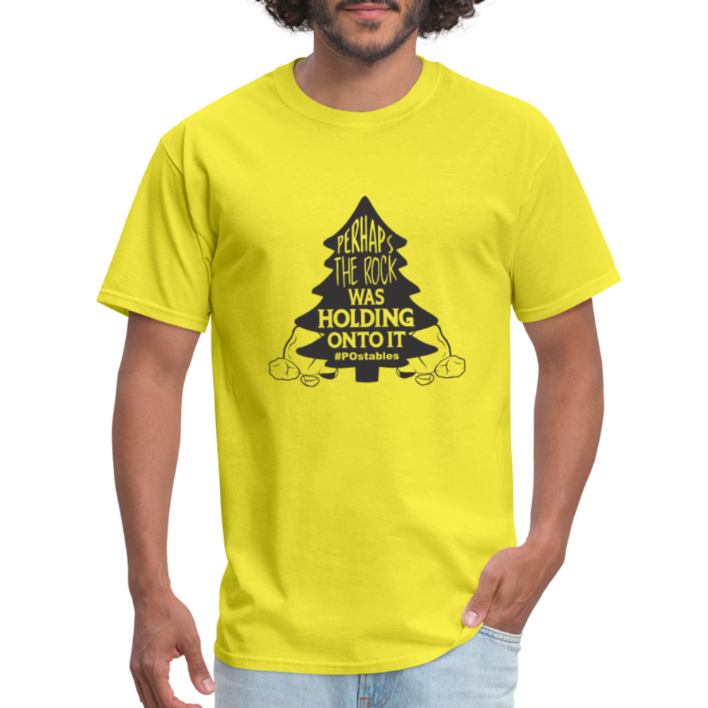 Perhaps The Rock Was Holding Onto It B Unisex Classic T-Shirt - yellow