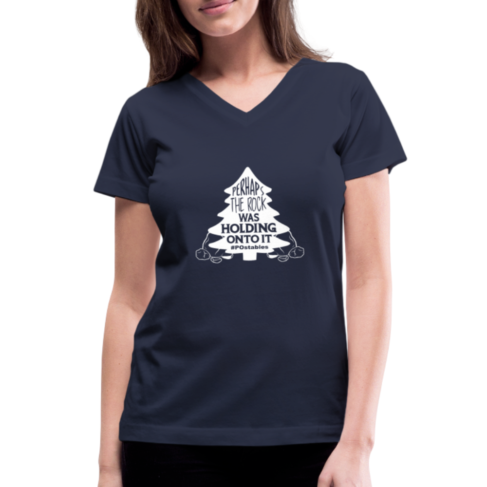 Perhaps The Rock Was Holding Onto It W Women's V-Neck T-Shirt - navy