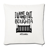 I Bought A Porch Swing B Throw Pillow Cover 18” x 18” - natural white