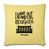 I Bought A Porch Swing B Throw Pillow Cover 18” x 18” - washed yellow
