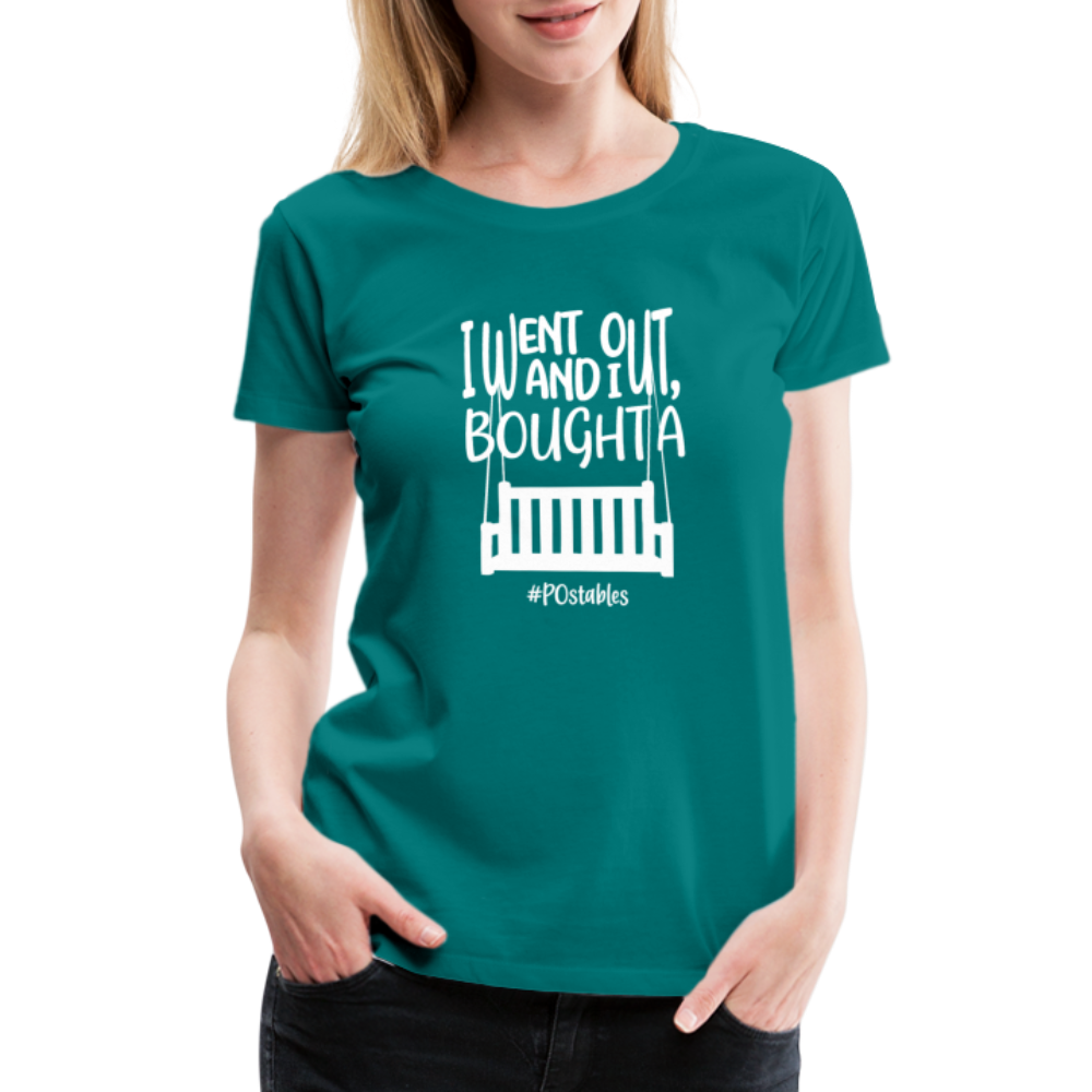 I Bought A Porch Swing W Women’s Premium T-Shirt - teal