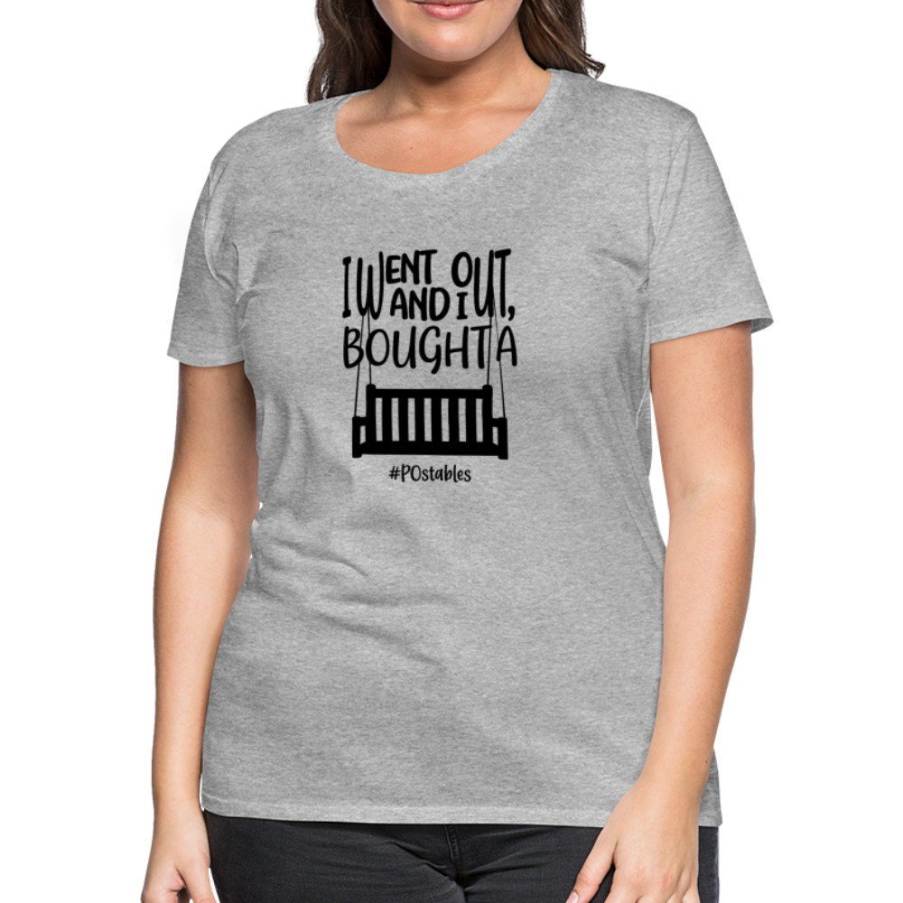 I Bought A Porch Swing B Women’s Premium T-Shirt - heather gray