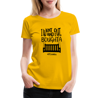 I Bought A Porch Swing B Women’s Premium T-Shirt - sun yellow