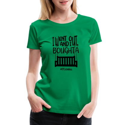 I Bought A Porch Swing B Women’s Premium T-Shirt - kelly green