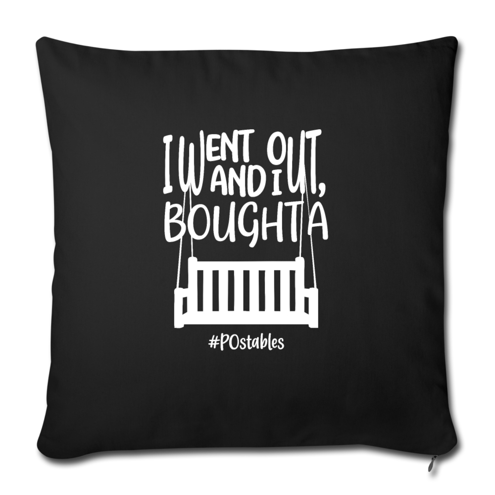 I Bought A Porch Swing W Throw Pillow Cover 18” x 18” - black