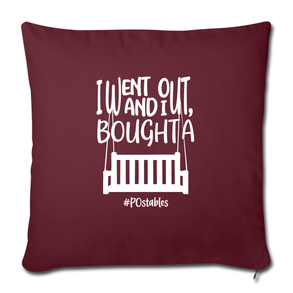 I Bought A Porch Swing W Throw Pillow Cover 18” x 18” - burgundy