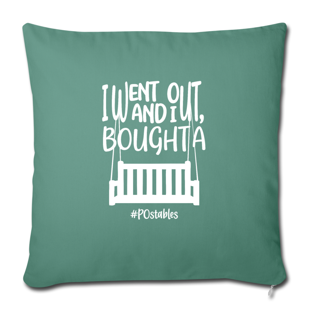 I Bought A Porch Swing W Throw Pillow Cover 18” x 18” - cypress green