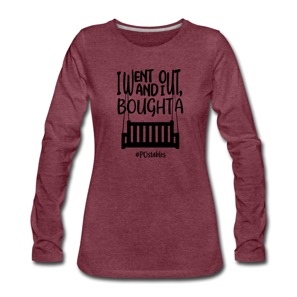 I Bought A Porch Swing B Women's Premium Long Sleeve T-Shirt - heather burgundy
