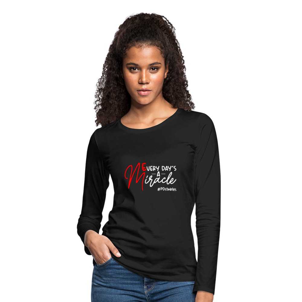 Every Day's A Miracle W Women's Premium Long Sleeve T-Shirt - black