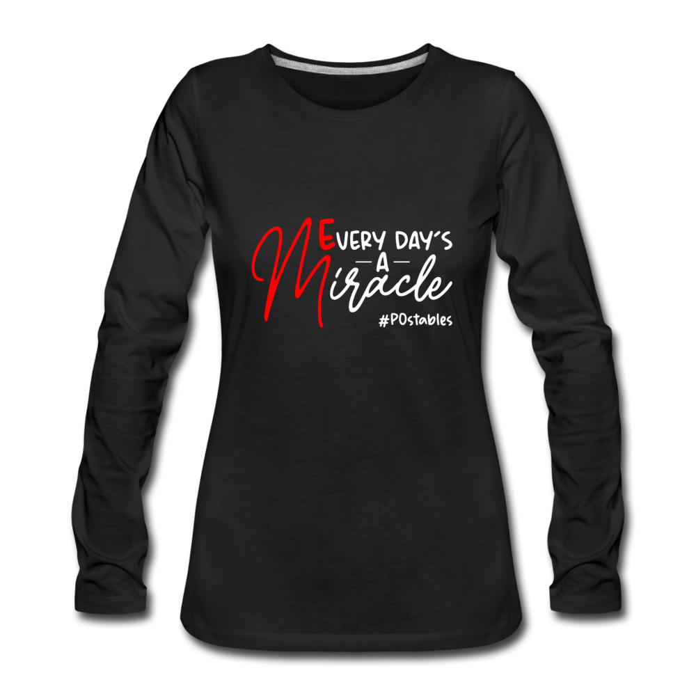 Every Day's A Miracle W Women's Premium Long Sleeve T-Shirt - black