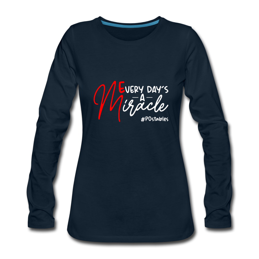 Every Day's A Miracle W Women's Premium Long Sleeve T-Shirt - deep navy