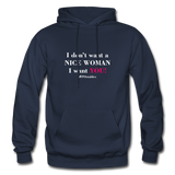 I Don't Want A Nice Woman I Want You! W2 Gildan Heavy Blend Adult Hoodie - navy