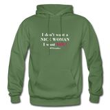I Don't Want A Nice Woman I Want You! W2 Gildan Heavy Blend Adult Hoodie - military green