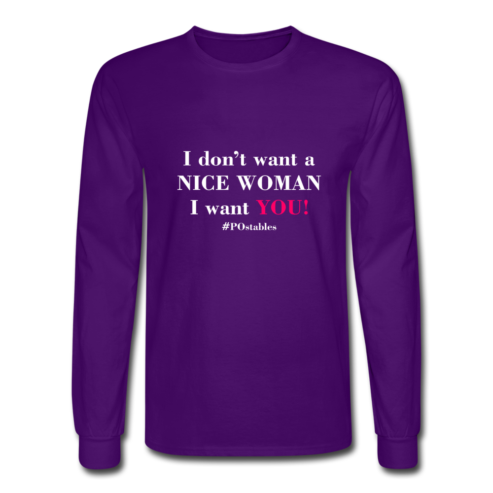 I Don't Want A Nice Woman I Want You! W2 Men's Long Sleeve T-Shirt - purple