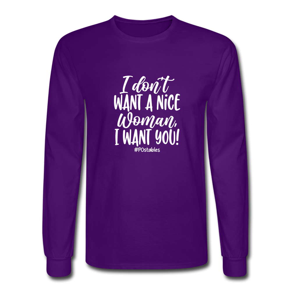 I Don't Want A Nice Woman I Want You! W Men's Long Sleeve T-Shirt - purple