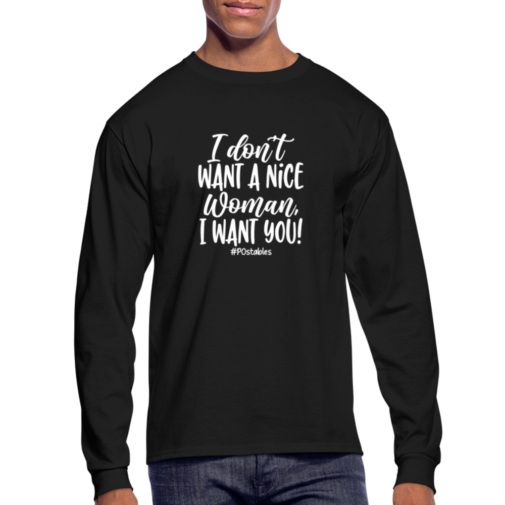 I Don't Want A Nice Woman I Want You! W Men's Long Sleeve T-Shirt - black