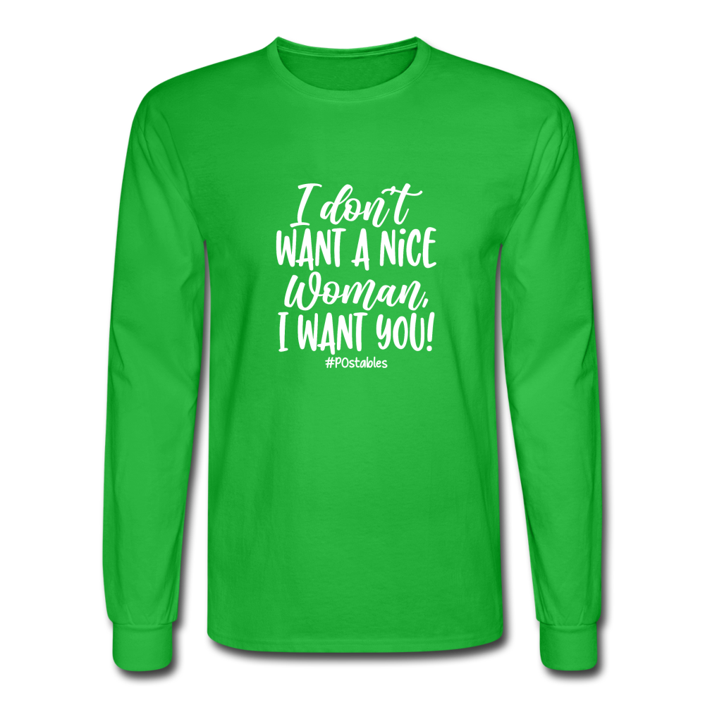 I Don't Want A Nice Woman I Want You! W Men's Long Sleeve T-Shirt - bright green